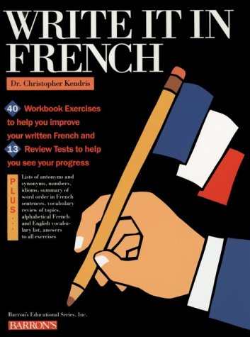 Write It in French (French Edition) by Christopher Kendris