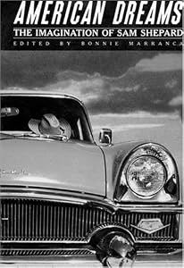 American Dreams: The Imagination of Sam Shepard