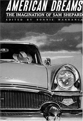 American Dreams: The Imagination of Sam Shepard
