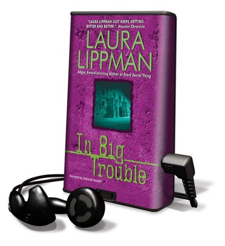 In Big Trouble: Library Edition by Laura Lippman