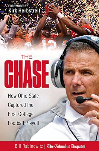 The Chase: How Ohio State Captured the First College Football Playoff by Bill Rabinowitz                       ,