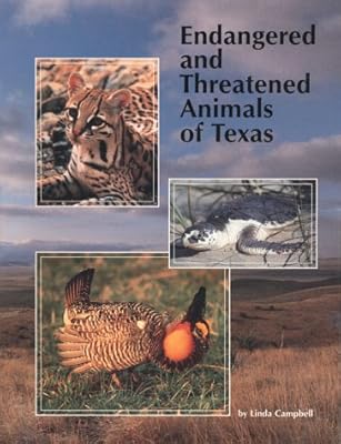 Endangered and Threatened Animals of Texas: Their Life History and Management