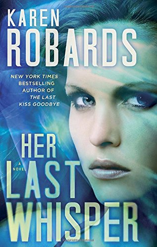 Her Last Whisper: A Novel by Karen Robards
