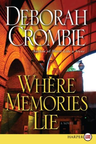 Where Memories Lie LP: A Novel (Duncan Kincaid/Gemma James Novels) by Deborah Crombie