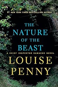 The Nature of the Beast: A Chief Inspector Gamache Novel