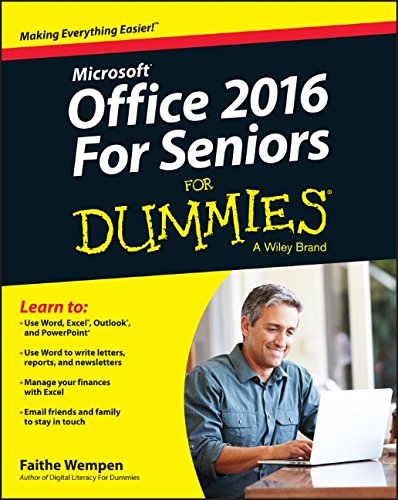Office 2016 For Seniors For Dummies by Faithe Wempen