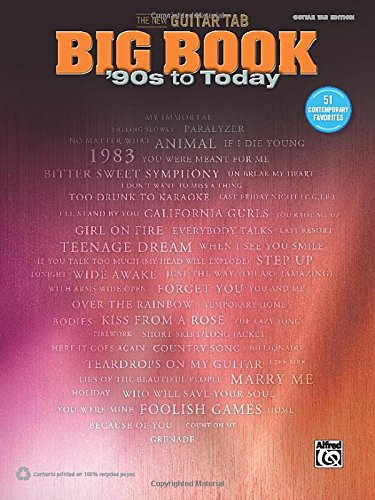 The New Guitar Big Book of Hits -- '90s to Today: 51 Contemporary Favorites by Alfred Music