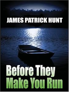 Before They Make You Run by James Patrick Hunt