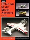 Detailing Scale Model Aircraft. (Scale Modeling Handbook) by Mike Ashey (1-Aug-1994) Paperback