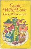 Cook With Love (Cook with Corn Oil)