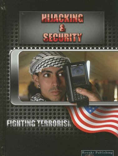 Hijacking And Security (Fighting Terrorism) by David Baker