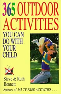 365 Outdoor Activities You Can Do with Your Child