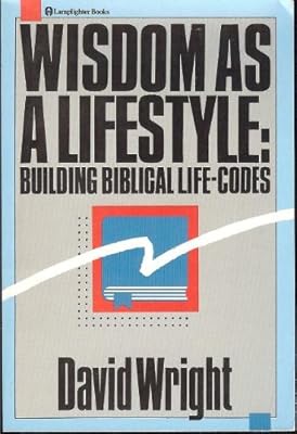 Wisdom as a lifestyle: Building biblical life-codes