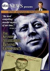 ABC News Presents The Kennedy Assassination - Beyond Conspiracy