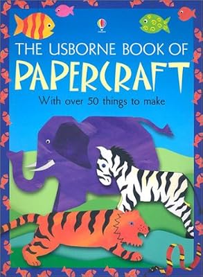 The Usborne Book of Papercraft