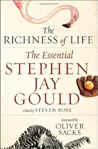The Richness of Life: The Essential Stephen Jay Gould