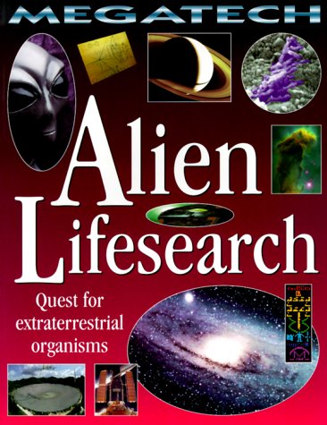 Alien Life Search: Quest for Extraterrestrial Organisms (Megatech) by David Jefferis