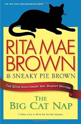 The Big Cat Nap: The 20th Anniversary Mrs. Murphy Mystery