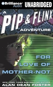 For Love of Mother-Not (Pip & Flinx Series)