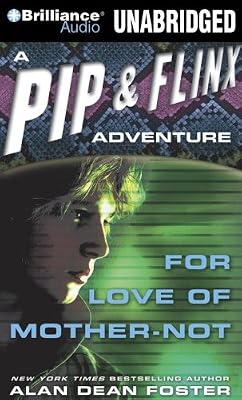 For Love of Mother-Not (Pip & Flinx Series)