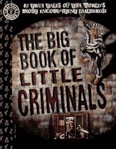 Big Book of Little Criminals by George Hagenauer