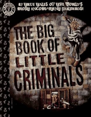 Big Book of Little Criminals