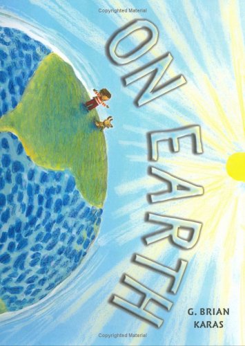 On Earth by G. Brian Karas
