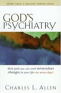 God's Psychiatry: Healing for the Troubled Heart and Spirit
