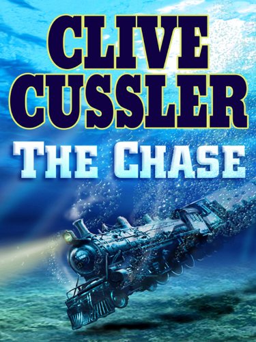 The Chase (An Isaac Bell Adventure) by Clive Cussler