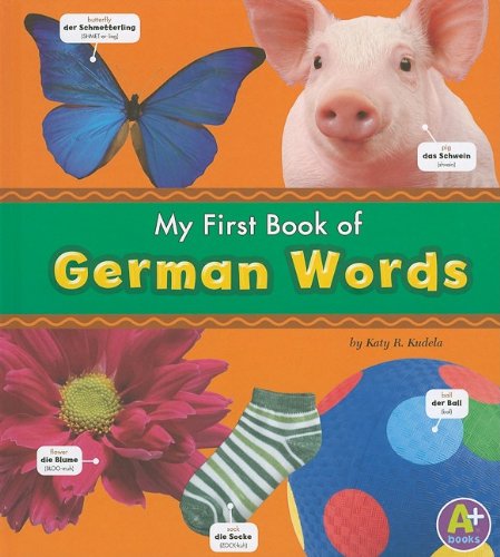 My First Book of German Words by Katy R. Kudela
