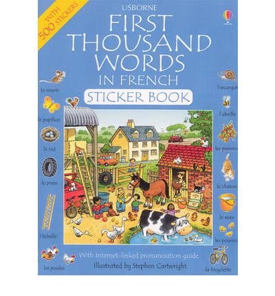 First Thousand Words in French Sticker Book (Picture Word Books Series) by Heather Amery