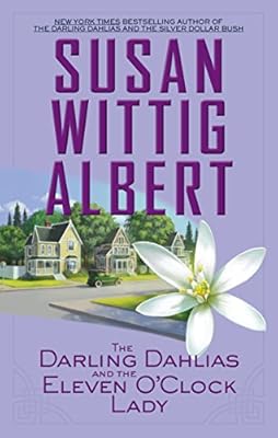 The Darling Dahlias and the Eleven O'Clock Lady