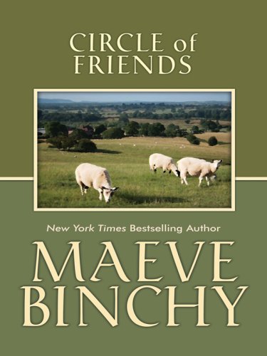 Circle of Friends (Thorndike Famous Authors) by Maeve Binchy