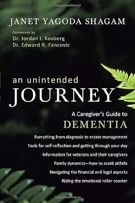 An Unintended Journey: A Caregiver's Guide to Dementia