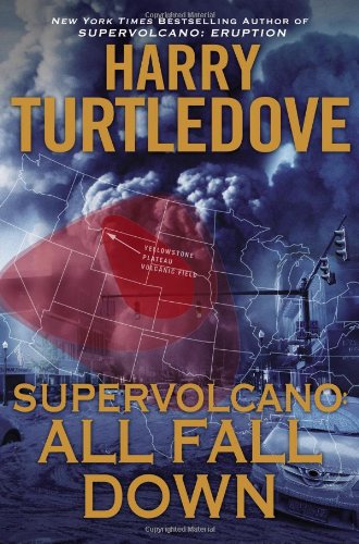 Supervolcano: All Fall Down by Harry Turtledove
