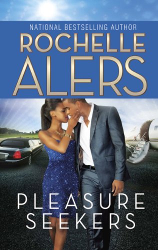 Pleasure Seekers by Rochelle Alers