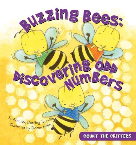 Buzzing Bees: Discovering Odd Numbers (Count the Critters) by Amanda Doering Tourville
