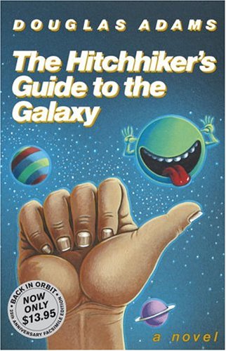 The Hitchhiker's Guide to the Galaxy, 25th Anniversary Edition by Douglas Adams