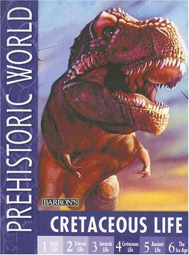 Cretaceous Life (Prehistoric World Books) by Dougal Dixon
