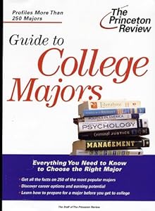 The Guide to College Majors: Deciding the Right Major and Choosing the Best School