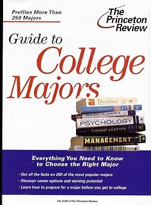 The Guide to College Majors: Deciding the Right Major and Choosing the Best School