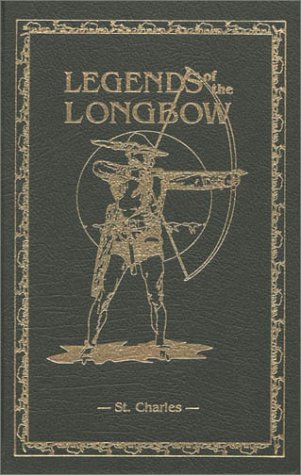 Target Archery (Legends of the Longbow; Vol. 4, 4) by Robert P. Elmer