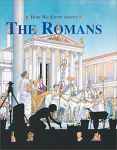 How We Know About The Romans