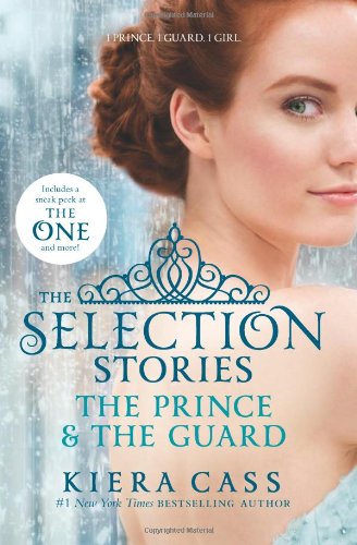 The Selection Stories: The Prince &amp; The Guard by Kiera Cass