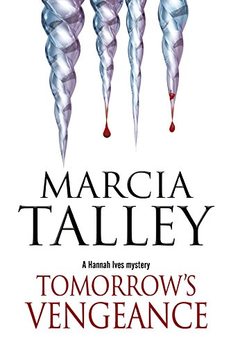 Tomorrow's Vengeance: A Hannah Ives cozy mystery by Marcia Talley