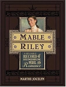 Mable Riley: A Reliable Record of Humdrum, Peril, and Romance