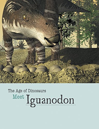 Meet Iguanodon by Mark Cunningham