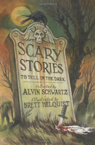 Scary Stories to Tell in the Dark by Alvin Schwartz