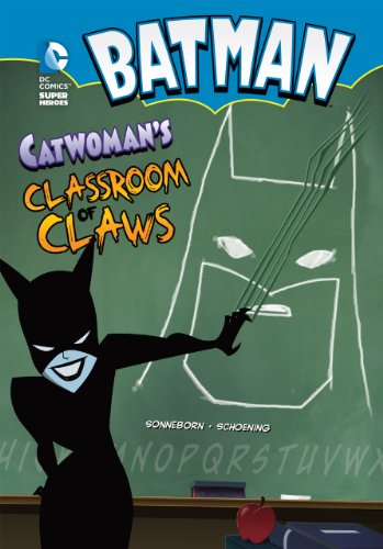 Batman: Catwoman's Classroom of Claws by Scott Sonneborn