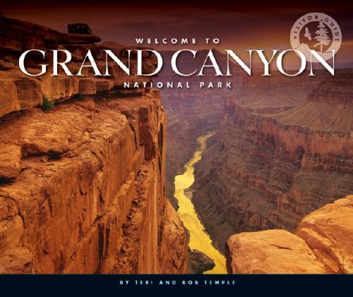 Welcome to Grand Canyon National Park (Visitor Guides) by Teri Temple